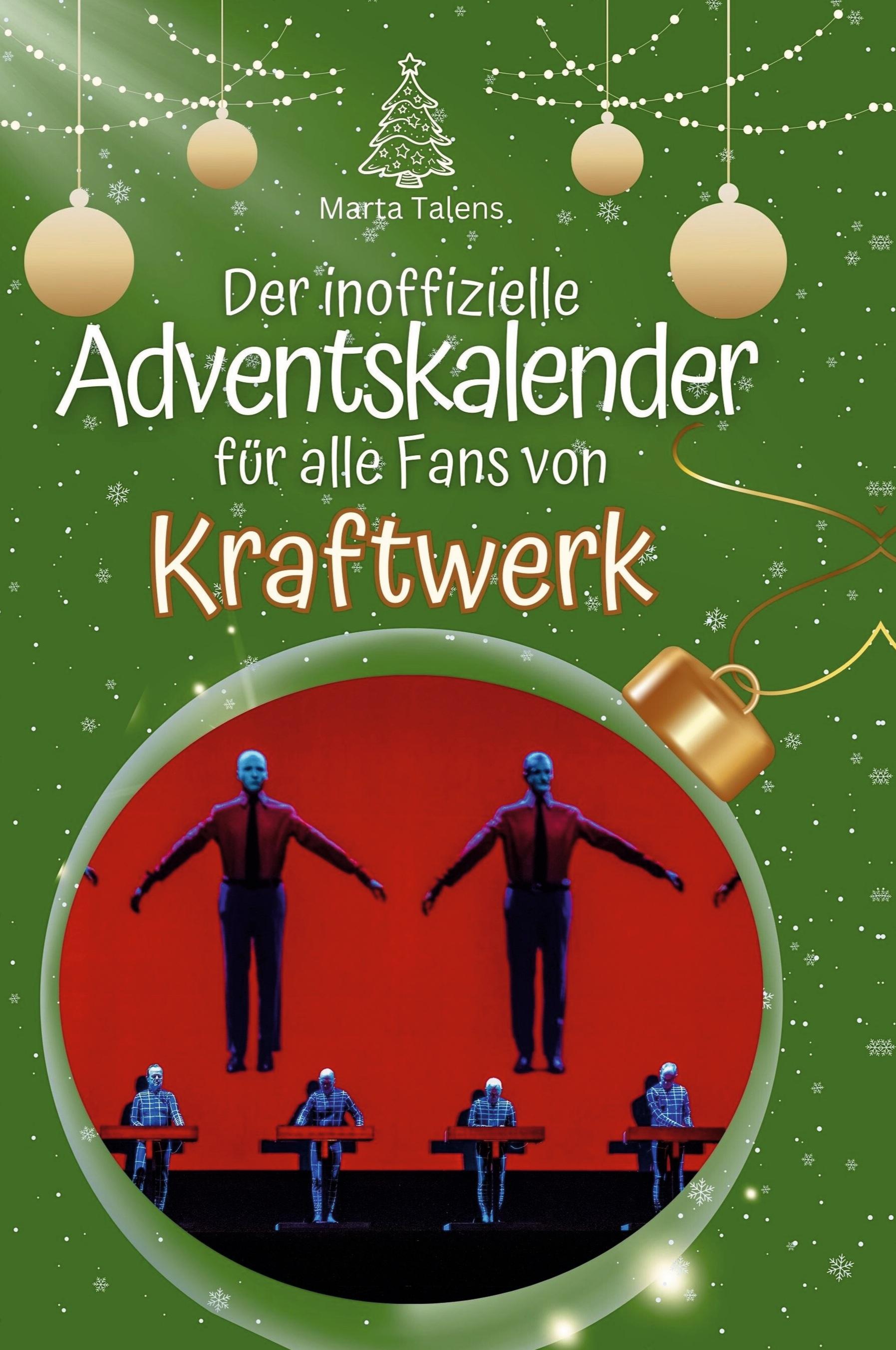 Vorderes Coverbild Der inoffizielle Adventskalender für alle Fans von Kraftwerk