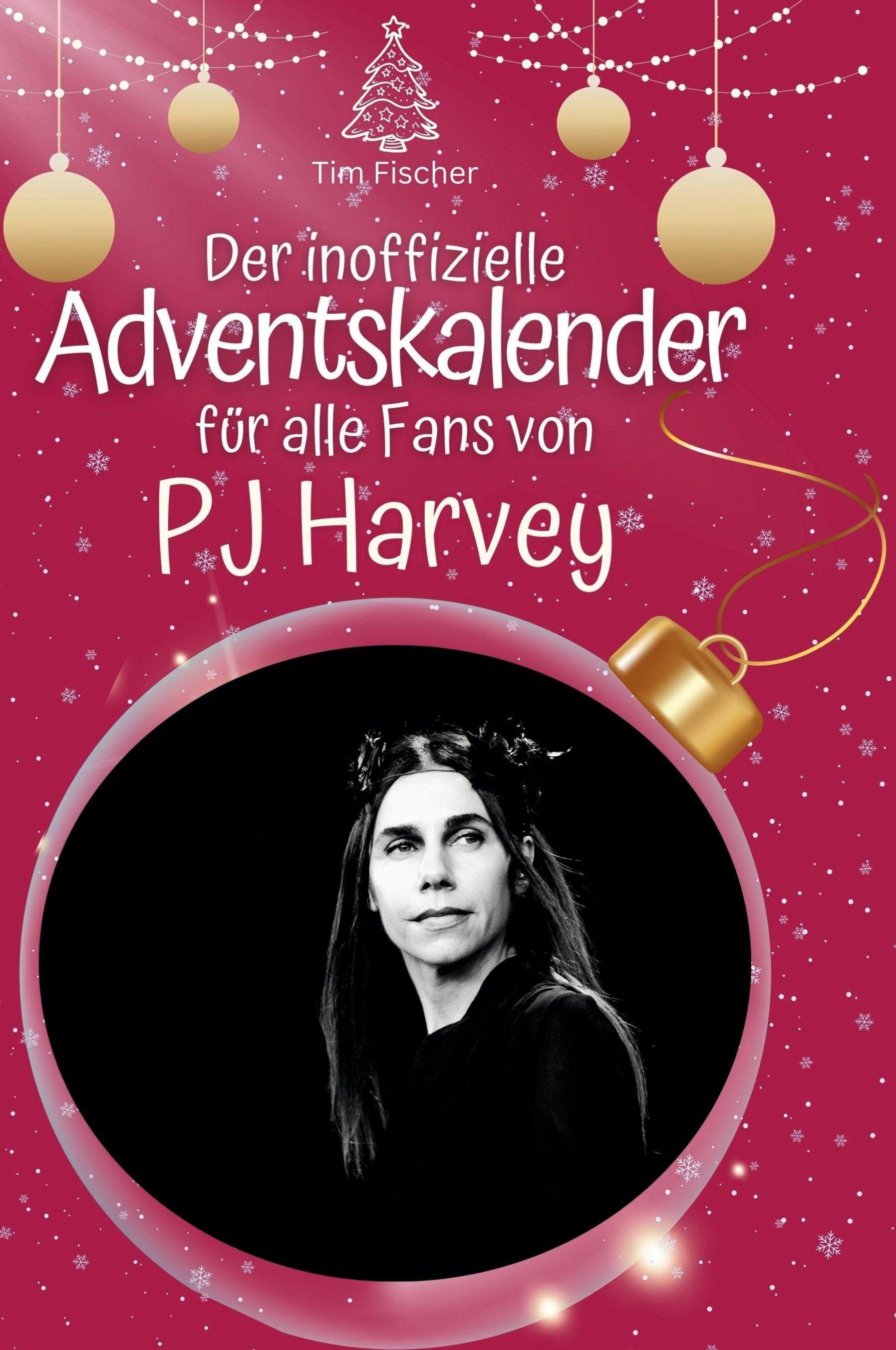 Vorderes Coverbild Der inoffizielle Adventskalender für alle Fans von PJ Harvey