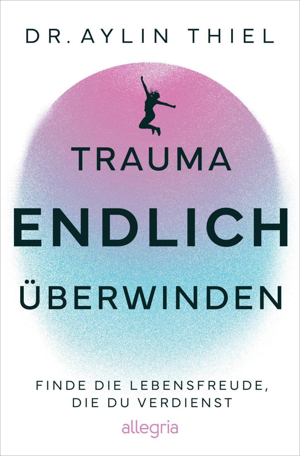 Vorderes Coverbild Trauma ENDLICH überwinden