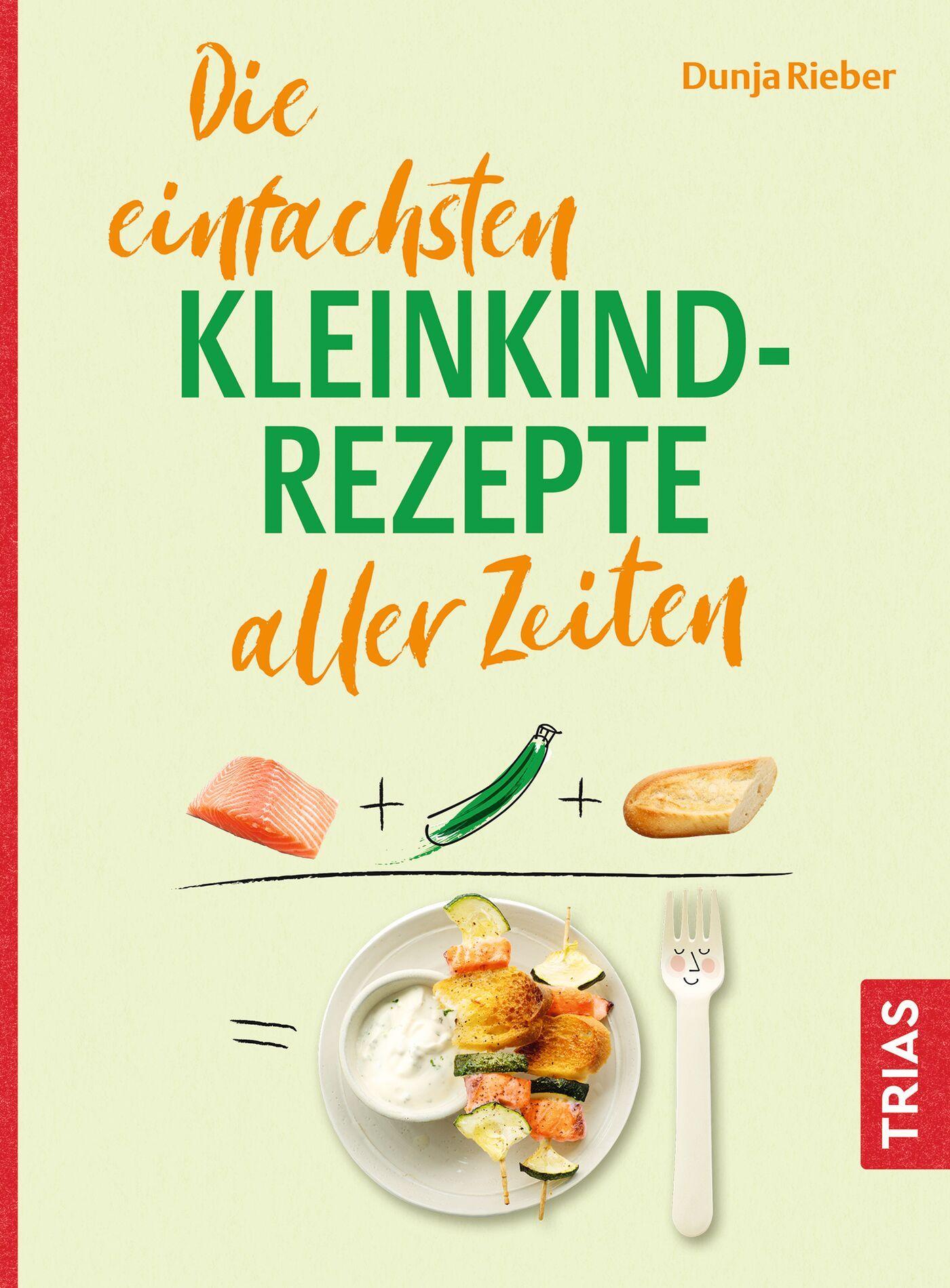 Vorderes Coverbild Die einfachsten Kleinkind-Rezepte aller Zeiten
