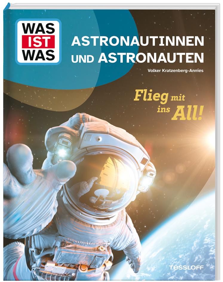 Vorderes Coverbild WAS IST WAS Astronautinnen und Astronauten. Flieg mit ins All!