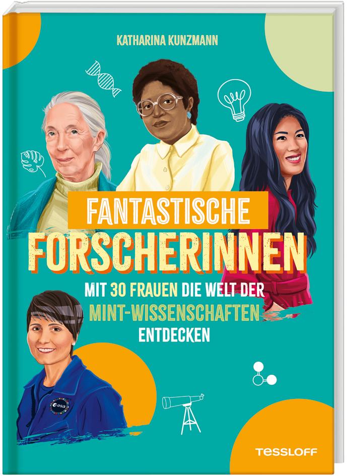 Vorderes Coverbild Fantastische Forscherinnen. Mit 30 Frauen die Welt der MINT-Wissenschaften entdecken