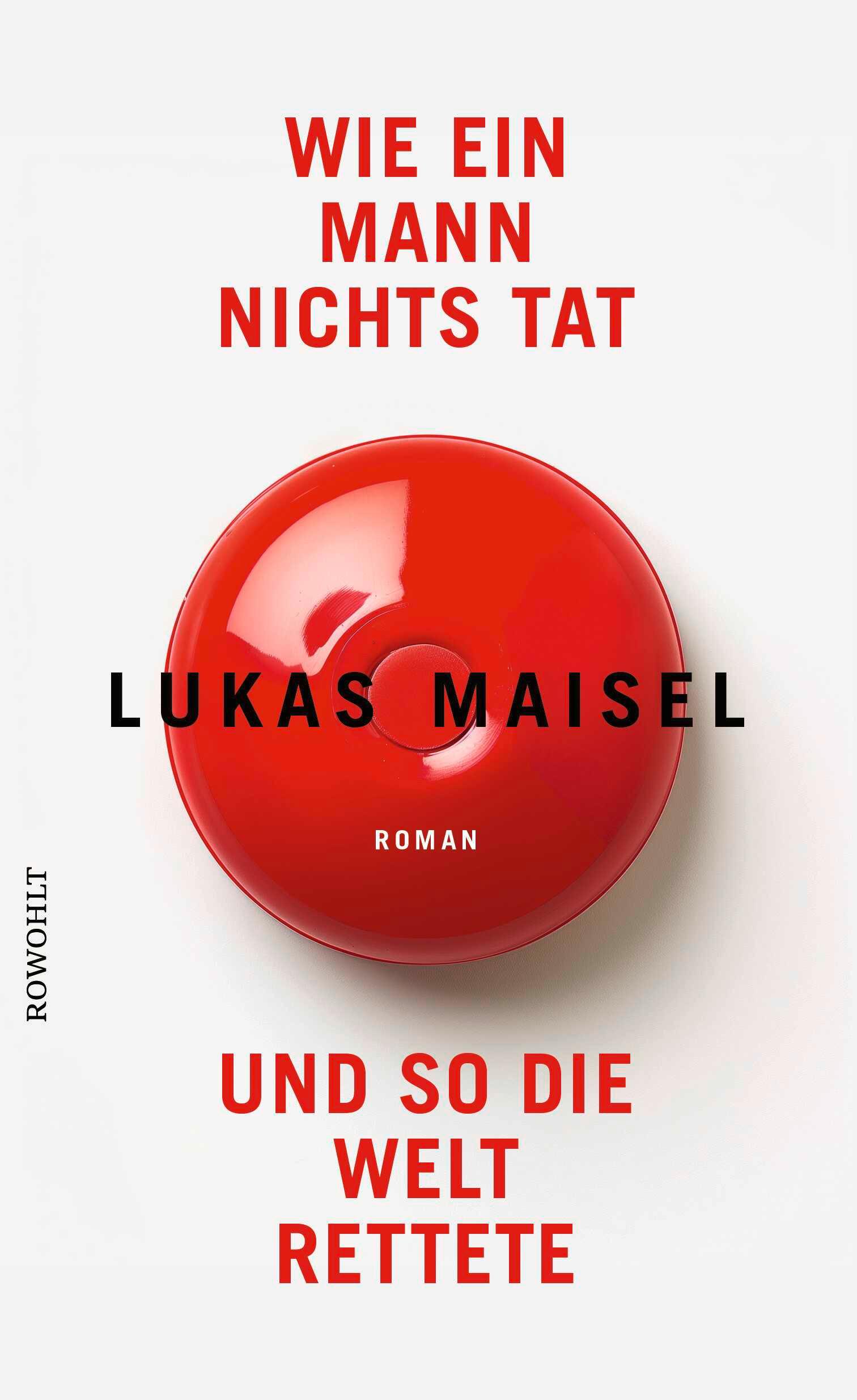 Vorderes Coverbild Wie ein Mann nichts tat und so die Welt rettete