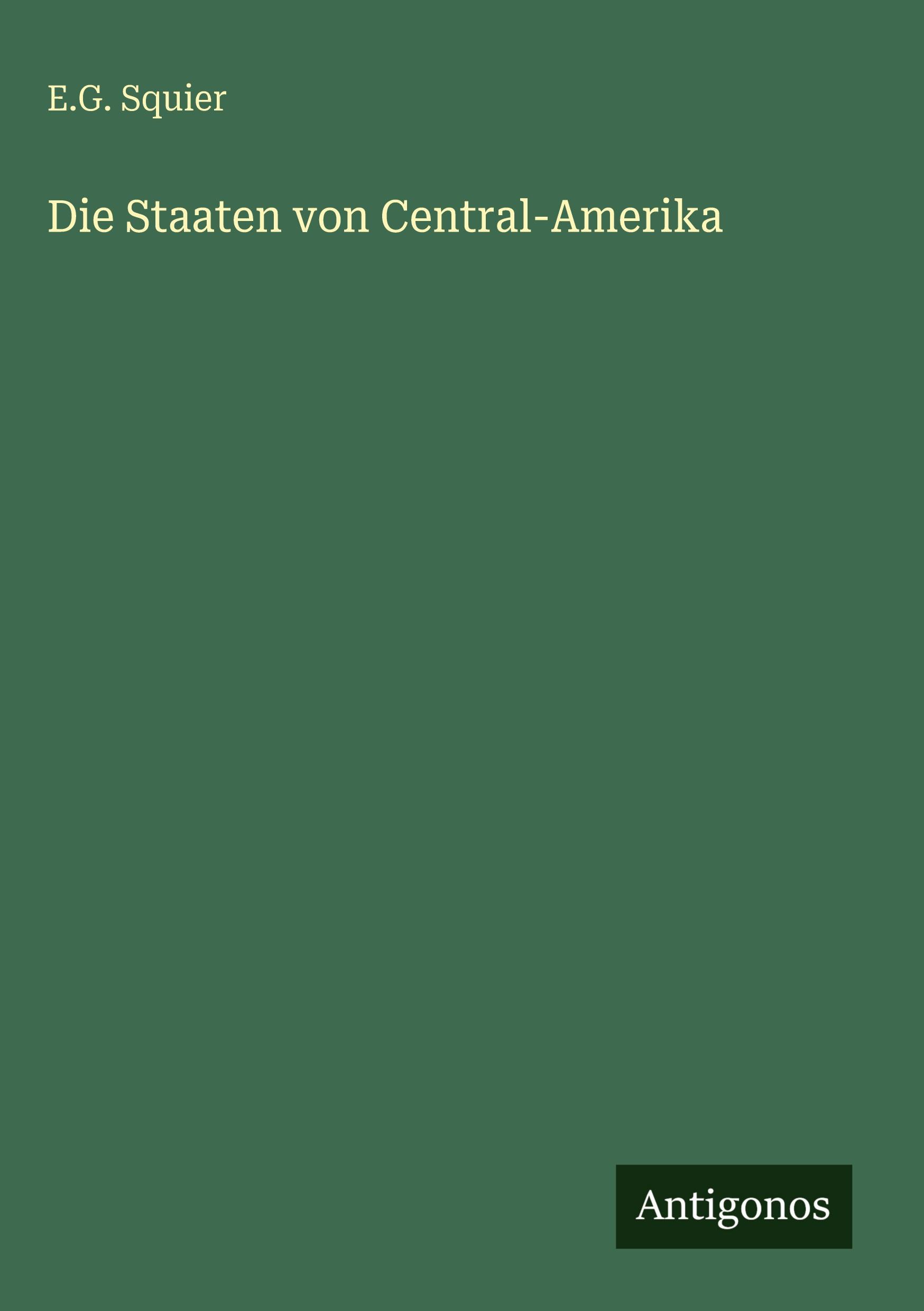 Vorderes Coverbild Die Staaten von Central-Amerika