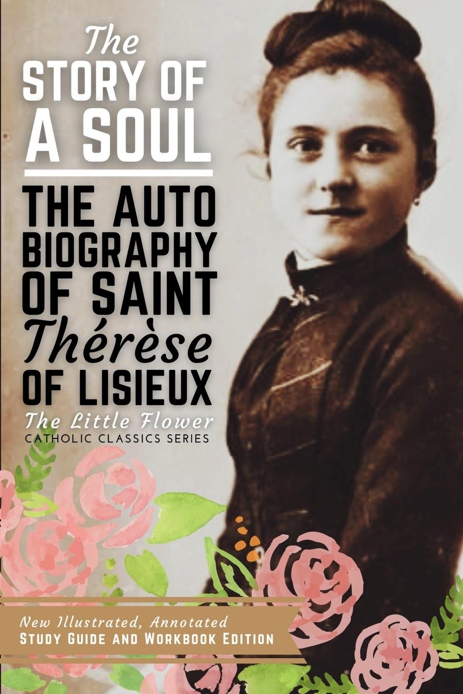 Vorderes Coverbild The Story of a Soul, The Autobiography of Saint Therese of Lisieux