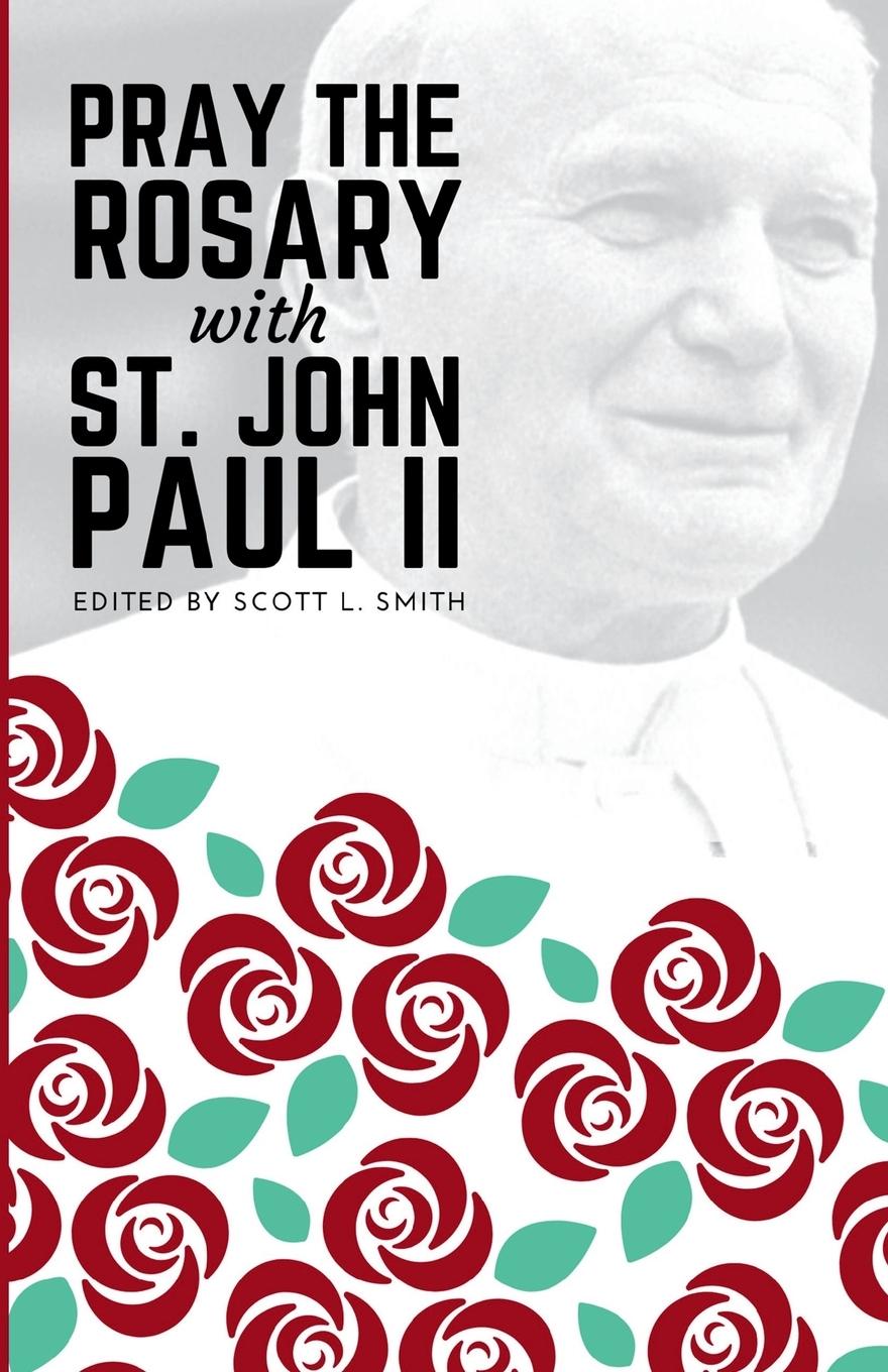 Vorderes Coverbild Pray the Rosary with Saint John Paul II
