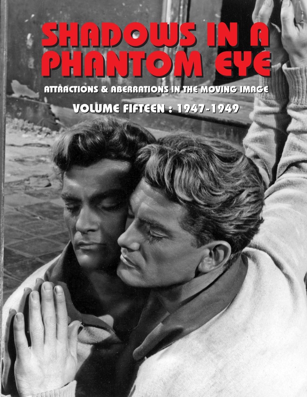 Vorderes Coverbild SHADOWS IN A PHANTOM EYE, VOLUME 15 (1947-1949)