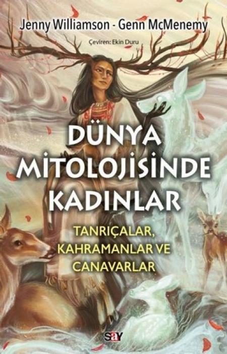 Vorderes Coverbild Dünya Mitolojisinde Kadinlar Tanricalar Kahramanlar ve Canavarlar