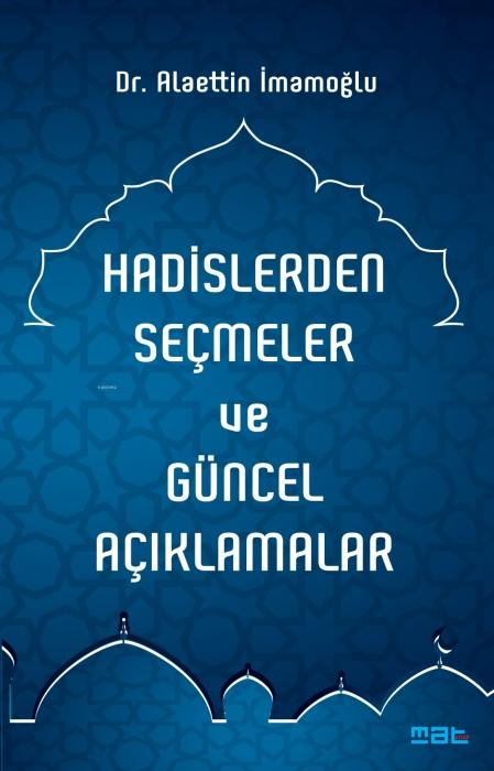 Vorderes Coverbild Hadislerden Secmeler ve Güncel Aciklamalar