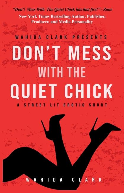 Vorderes Coverbild Don't Mess With The Quiet Chick - Uncensored Street Lit Erotica