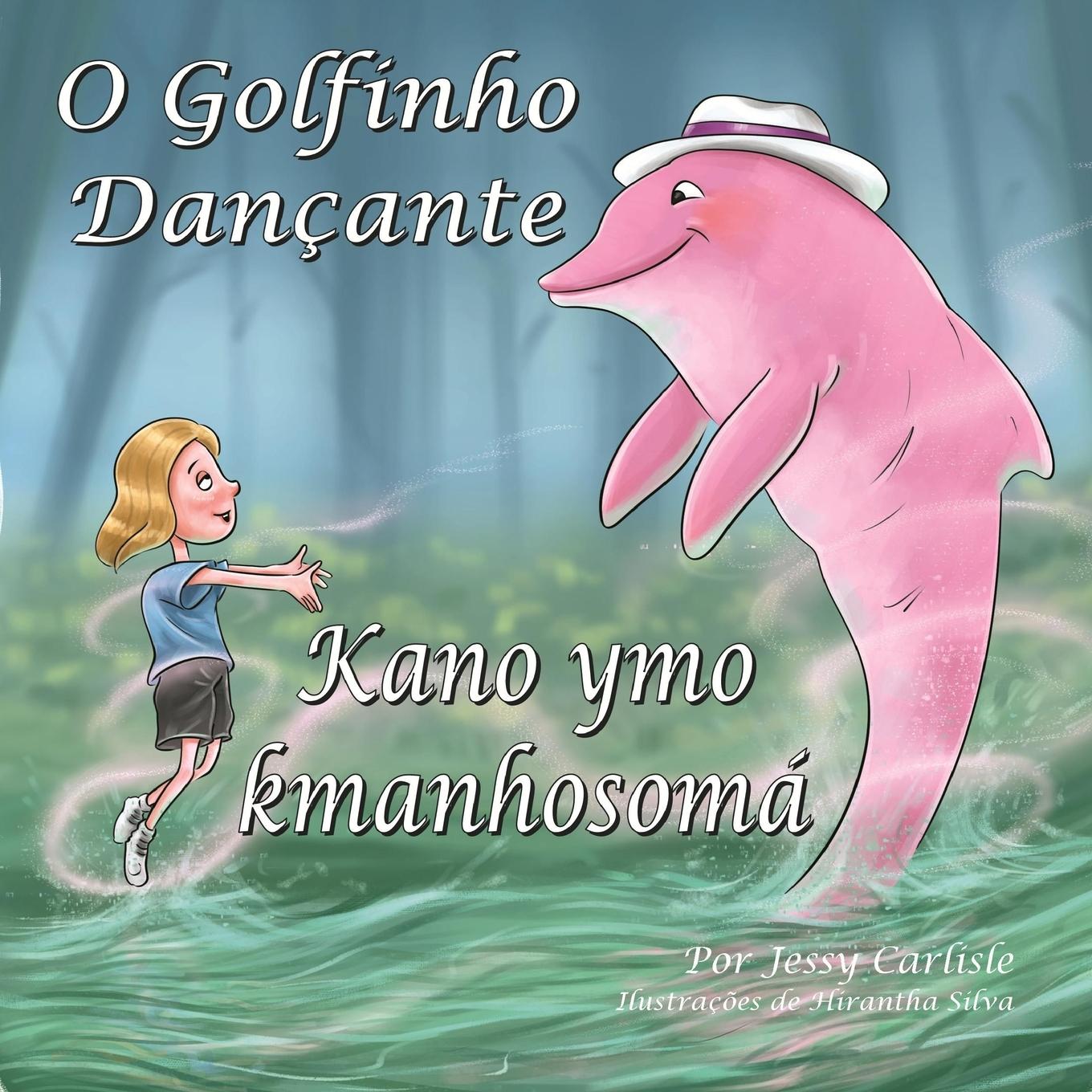 Vorderes Coverbild The Dancing Dolphin / Kano ymo kmanhosomá / O Golfinho Dançante