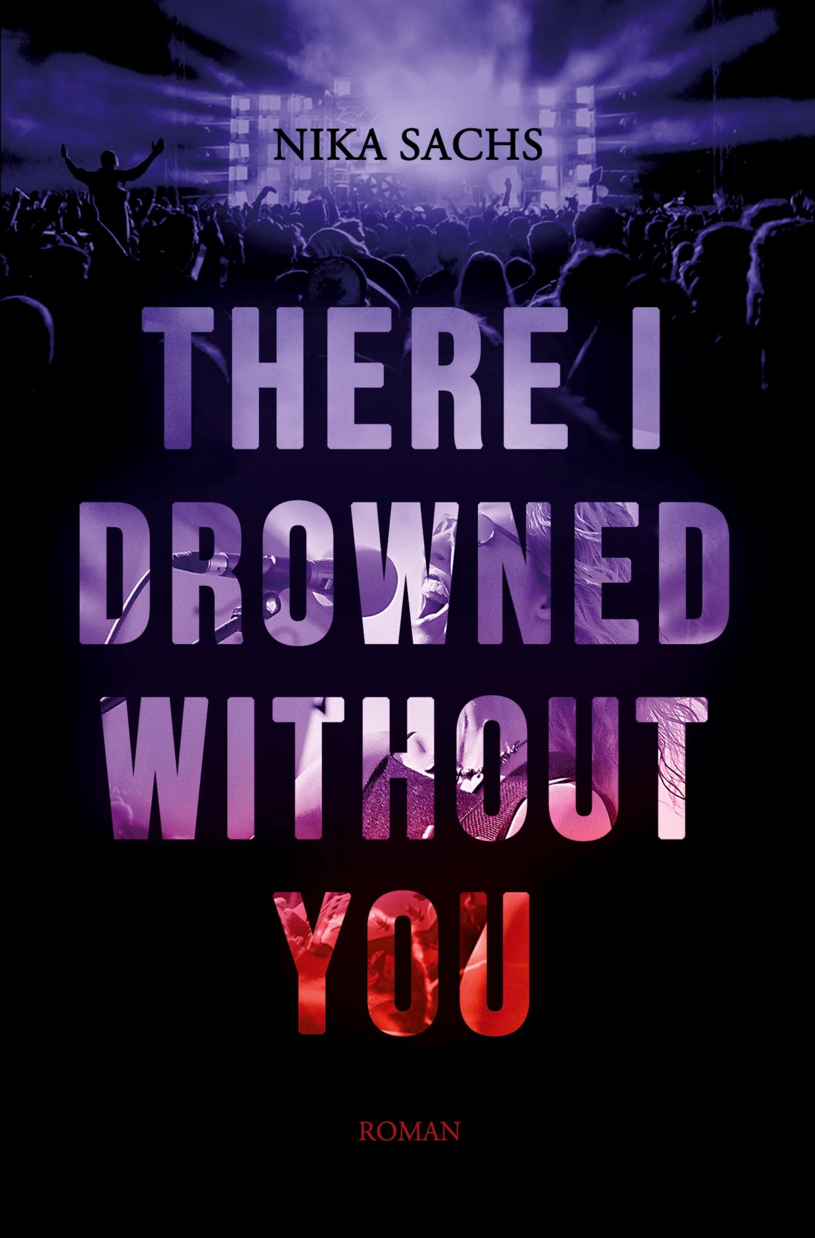 Vorderes Coverbild There I Drowned Without You
