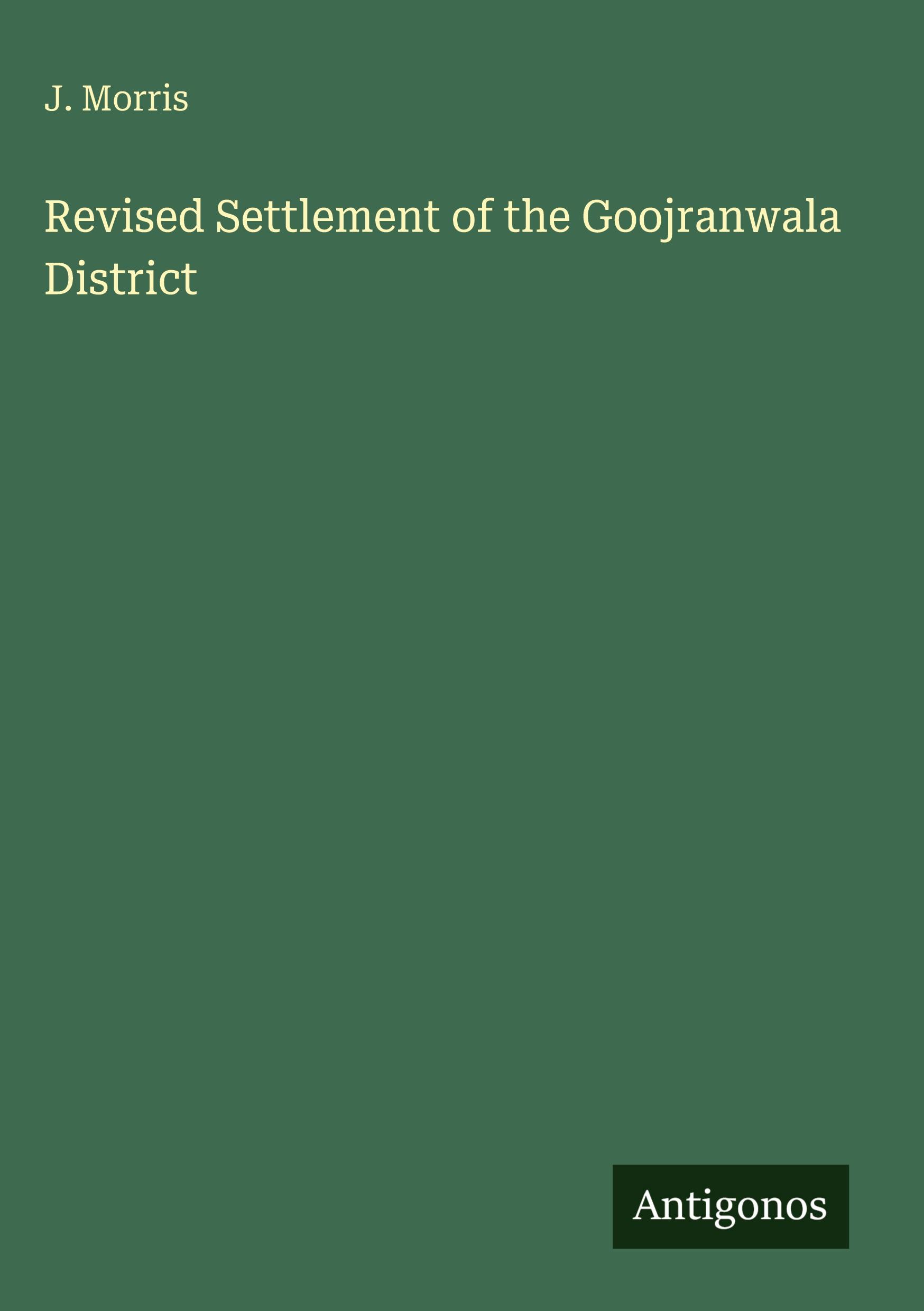 Vorderes Coverbild Revised Settlement of the Goojranwala District