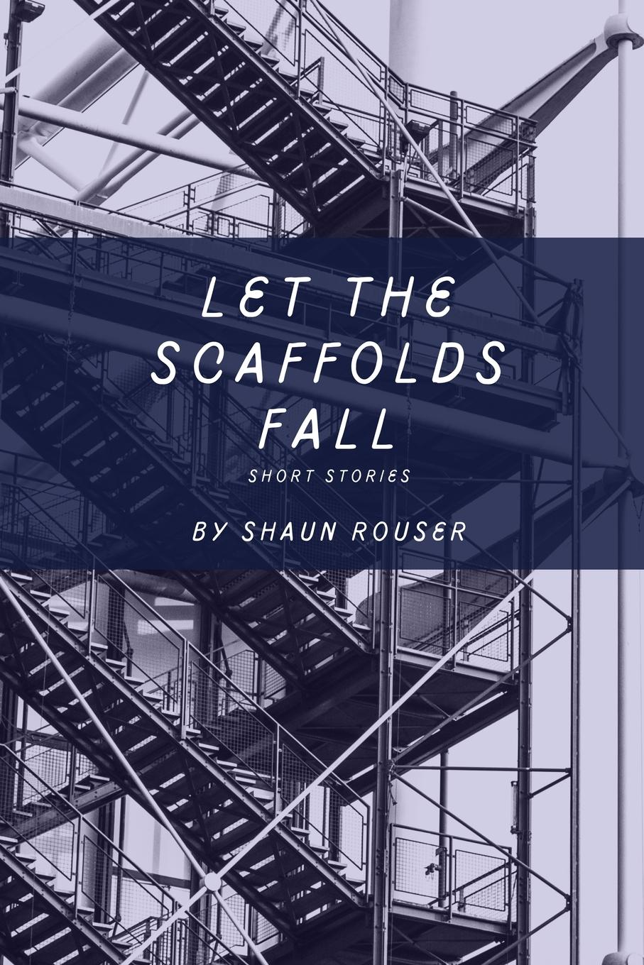 Vorderes Coverbild Let the Scaffolds Fall