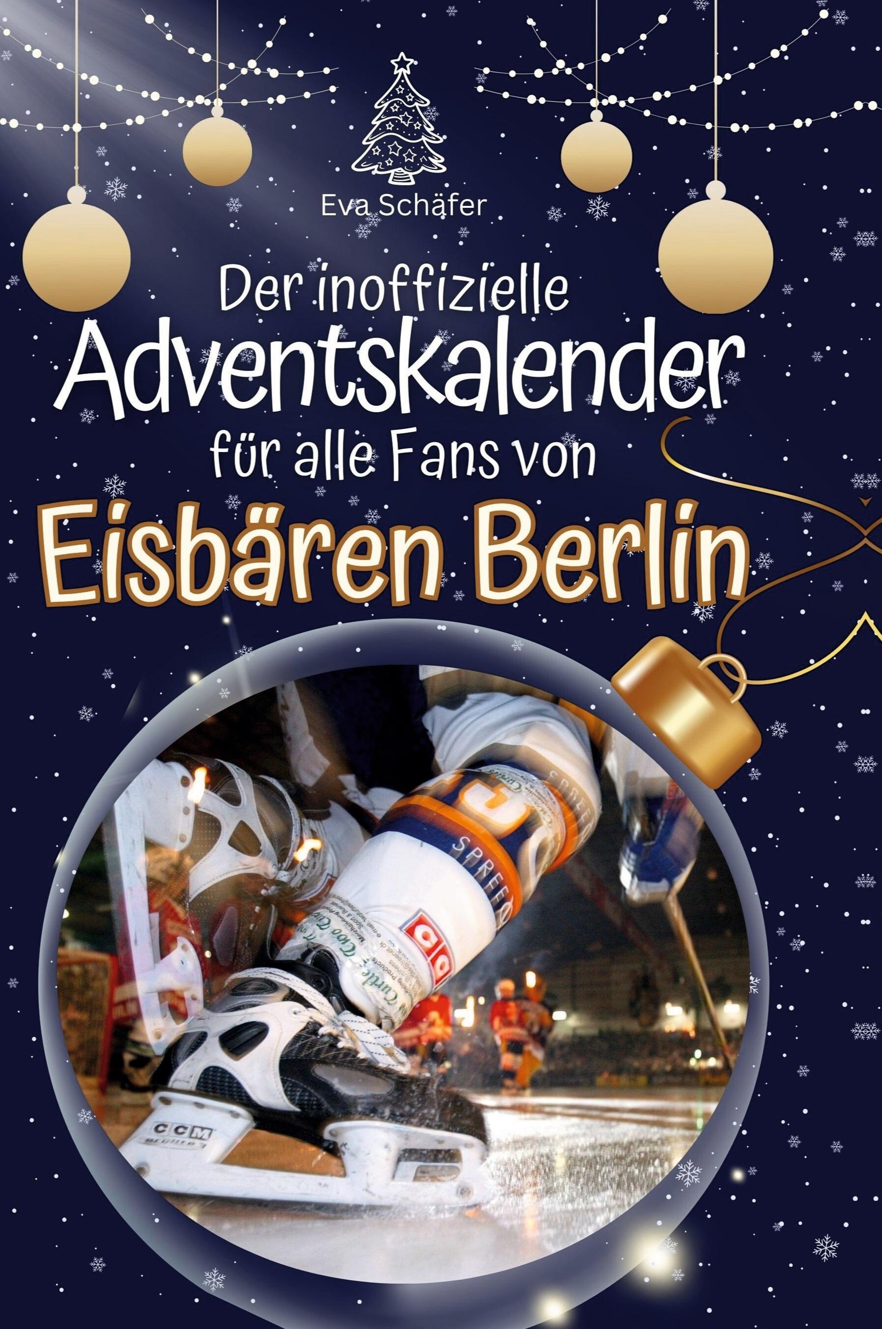 Vorderes Coverbild Der inoffizielle Adventskalender für alle Fans der Eisbären Berlin