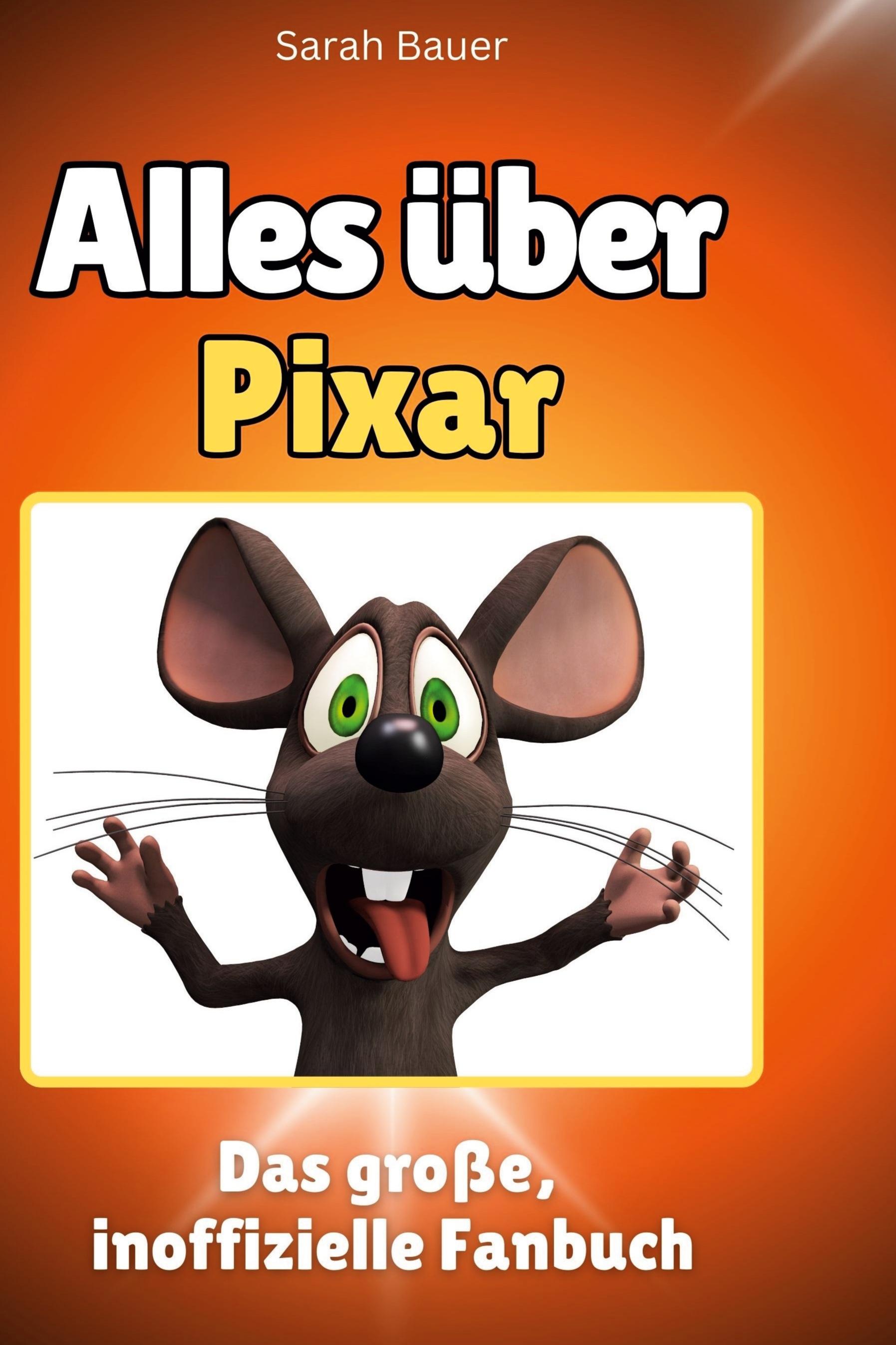 Vorderes Coverbild Alles über<br> Pixar