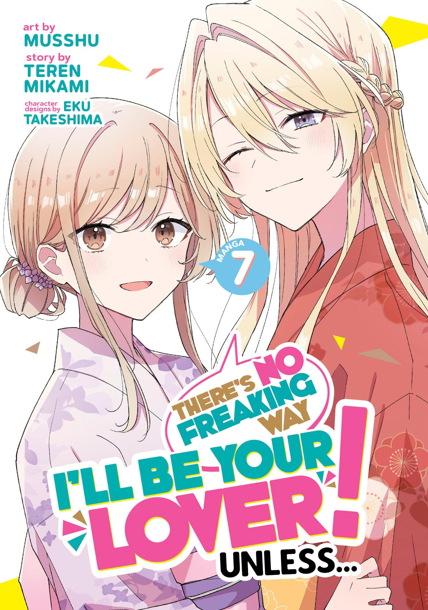 Vorderes Coverbild There's No Freaking Way I'll Be Your Lover! Unless... (Manga) Vol. 7
