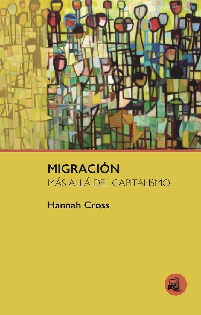 Vorderes Coverbild MIGRACIÓN MÁS ALLÁ DEL CAPITALISMO
