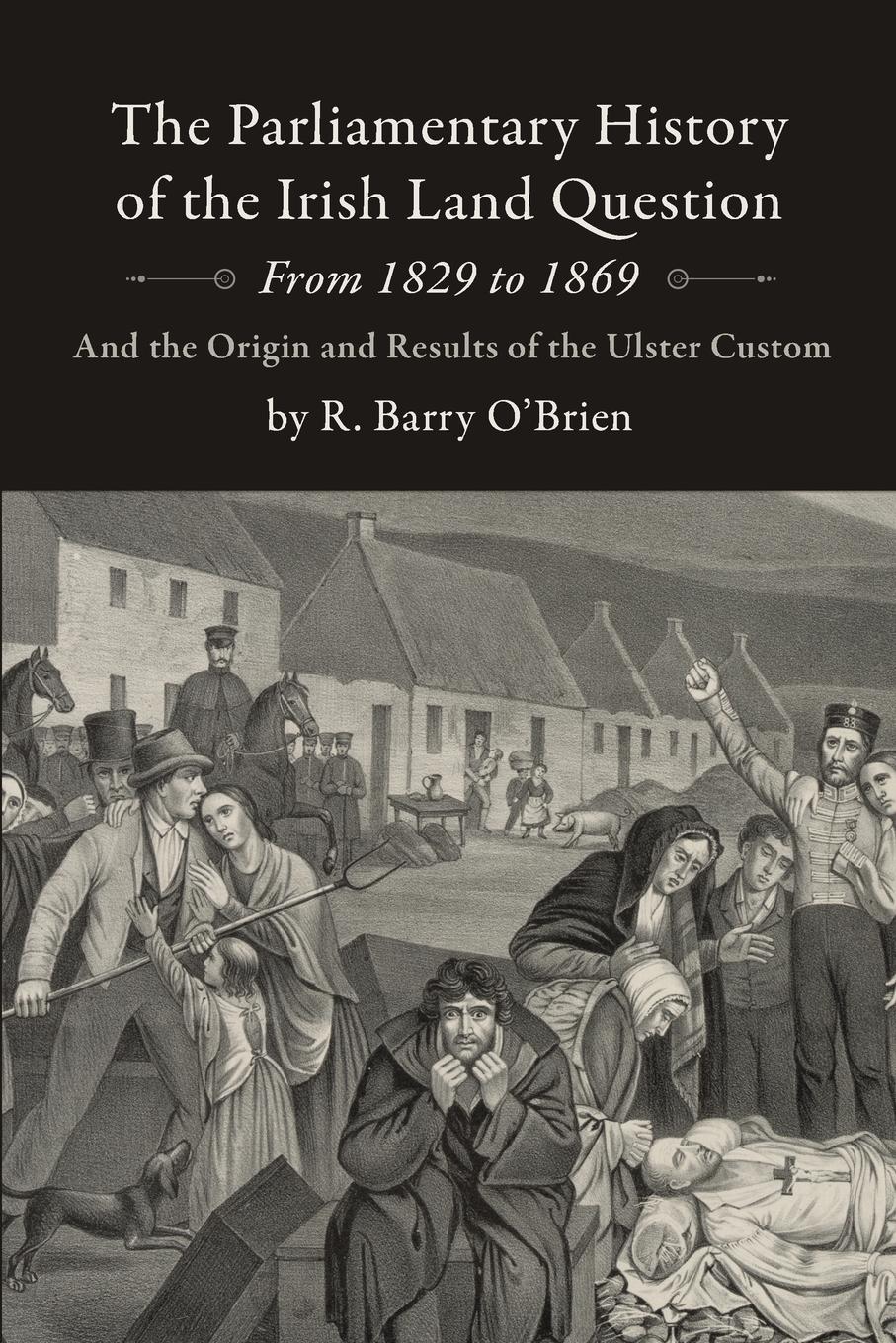 Vorderes Coverbild The Parliamentary History of the Irish Land Question From 1829 to 1869