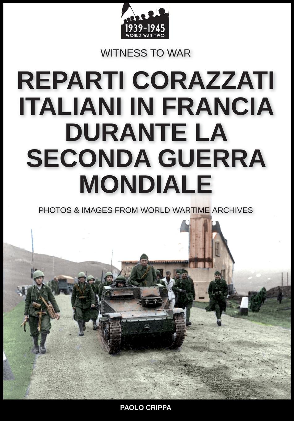 Vorderes Coverbild Reparti corazzati italiani in Francia durante la seconda guerra mondiale