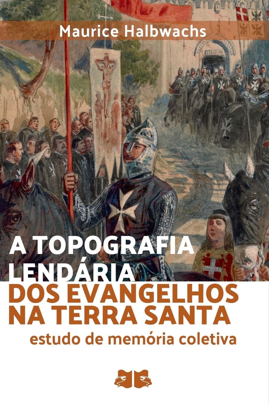Vorderes Coverbild A Topografia Lendária Dos Evangelhos Na Terra Santa