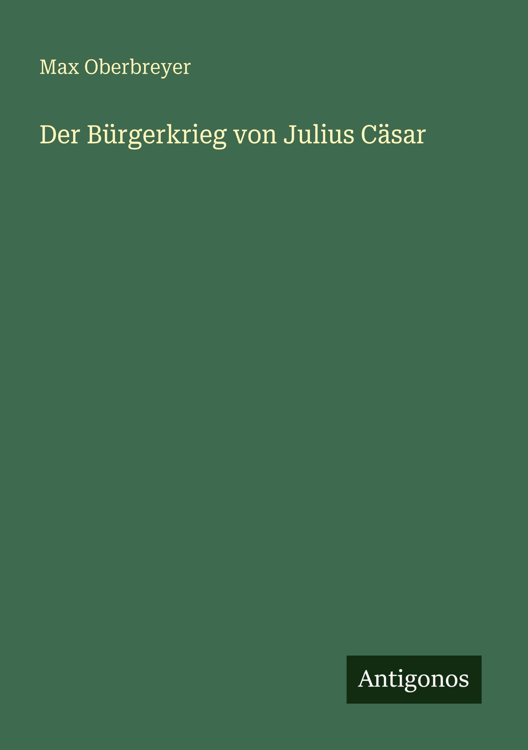 Vorderes Coverbild Der Bürgerkrieg von Julius Cäsar