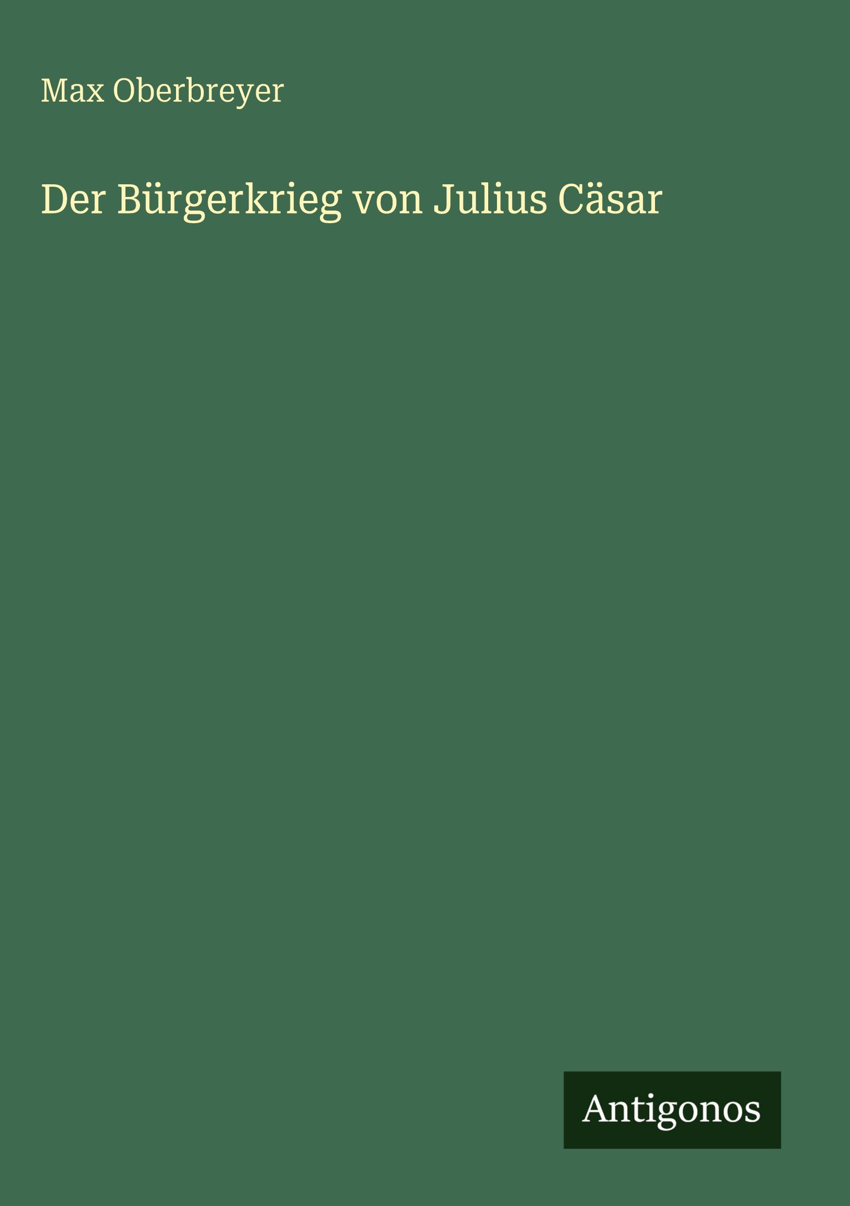 Vorderes Coverbild Der Bürgerkrieg von Julius Cäsar