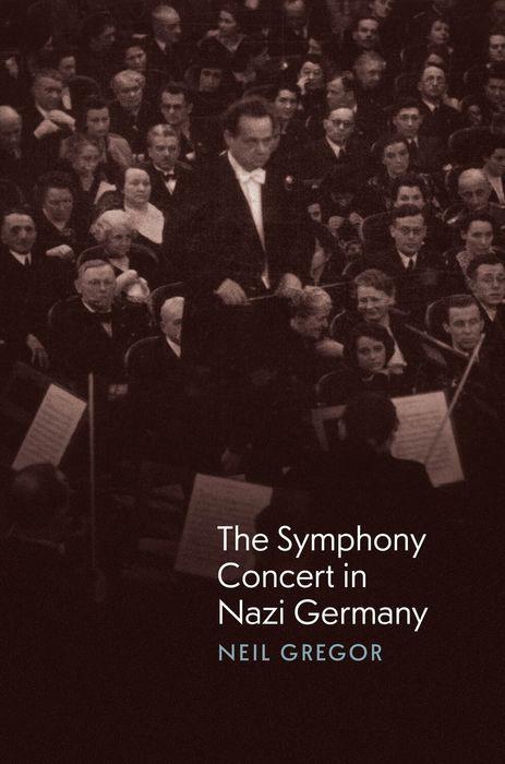 Vorderes Coverbild The Symphony Concert in Nazi Germany