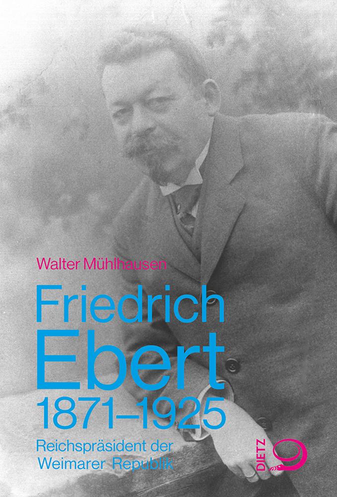 Vorderes Coverbild Friedrich Ebert 1871-1925