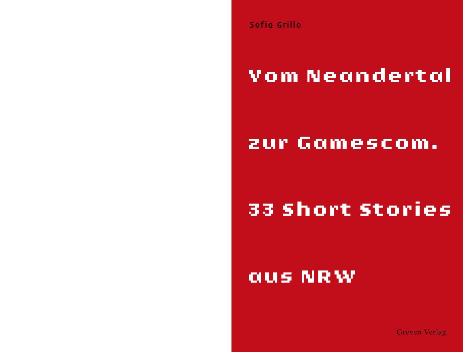 Beispielinhalt (Bild) Vom Neandertal zur Gamescom. 33 Short Stories aus NRW