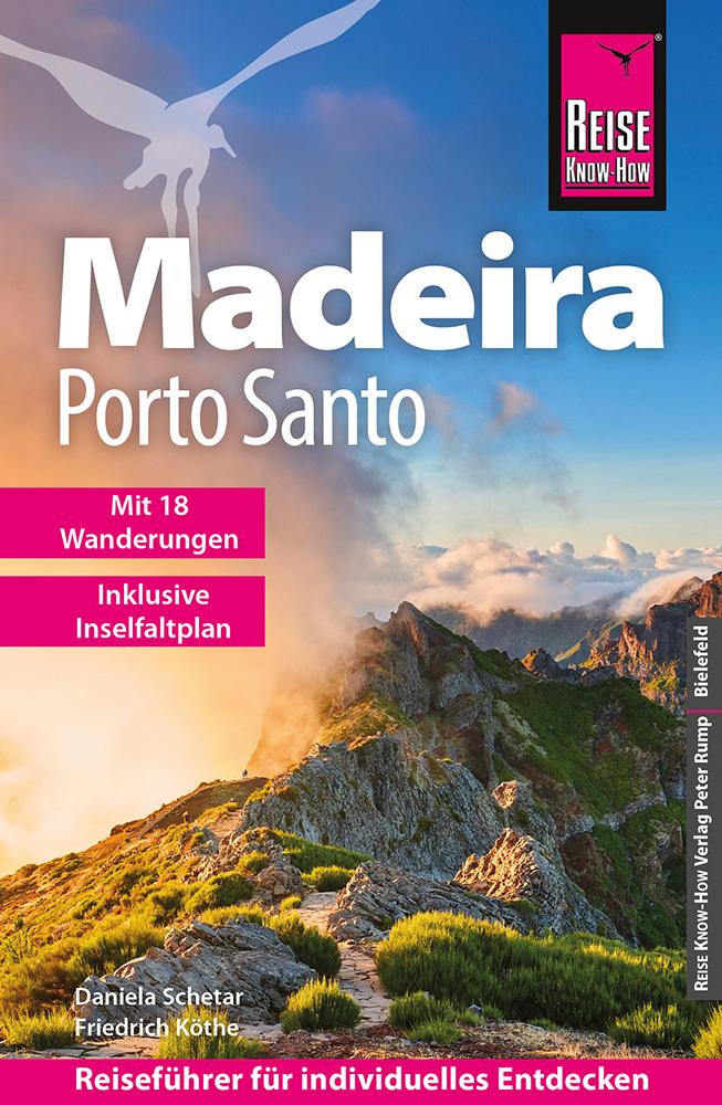 Vorderes Coverbild Reise Know-How Reiseführer Madeira und Porto Santo mit 18 Wanderungen inklusive Inselfaltplan