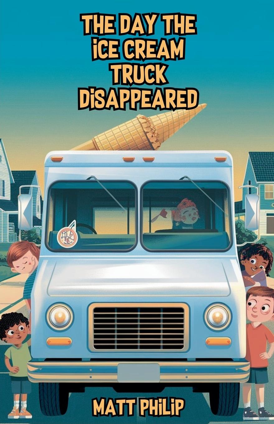 Vorderes Coverbild The Day the Ice Cream Truck Disappeared