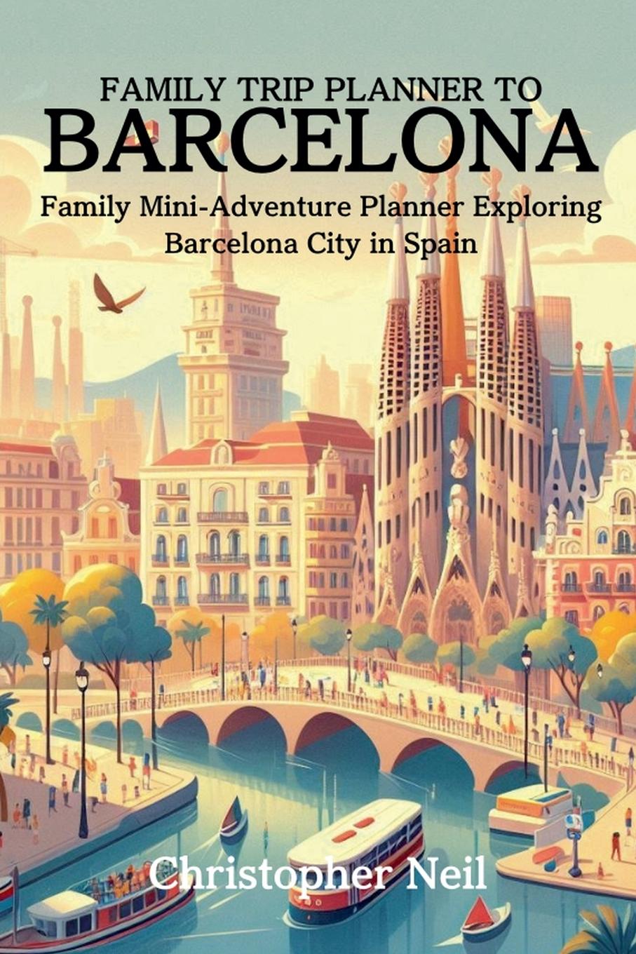 Vorderes Coverbild Family Trip Planner to Barcelona