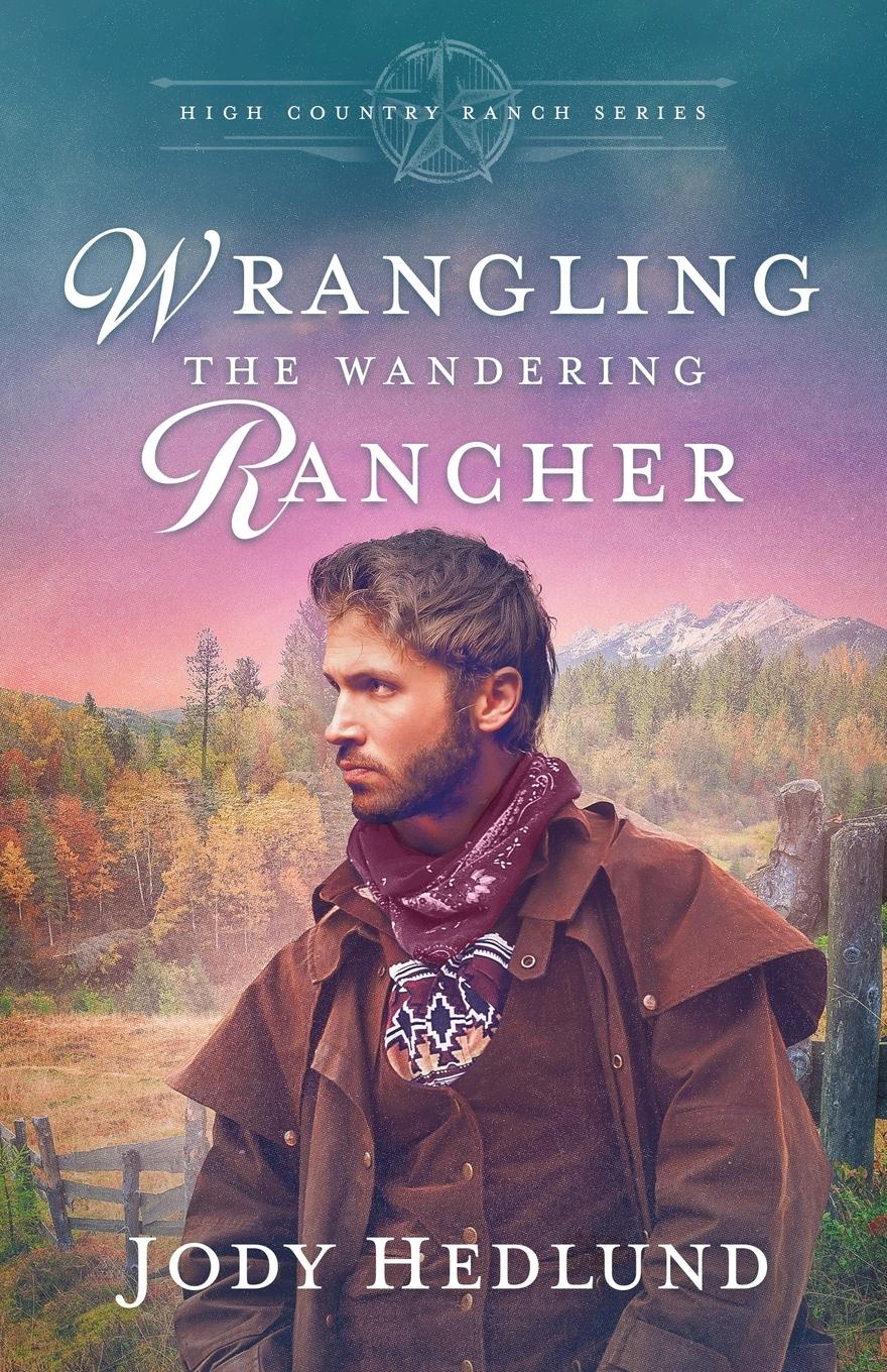 Vorderes Coverbild Wrangling the Wandering Rancher