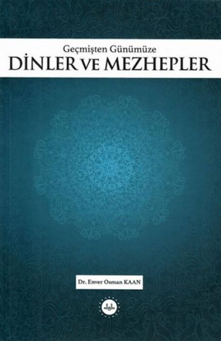 Vorderes Coverbild Gecmisten Günümüze Dinler ve Mezhepler