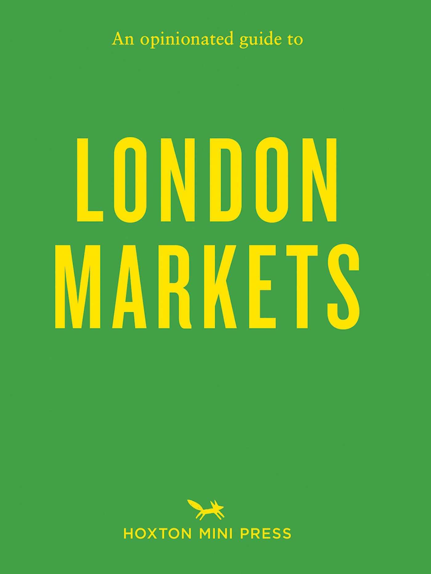 Vorderes Coverbild An Opinionated Guide to London Markets