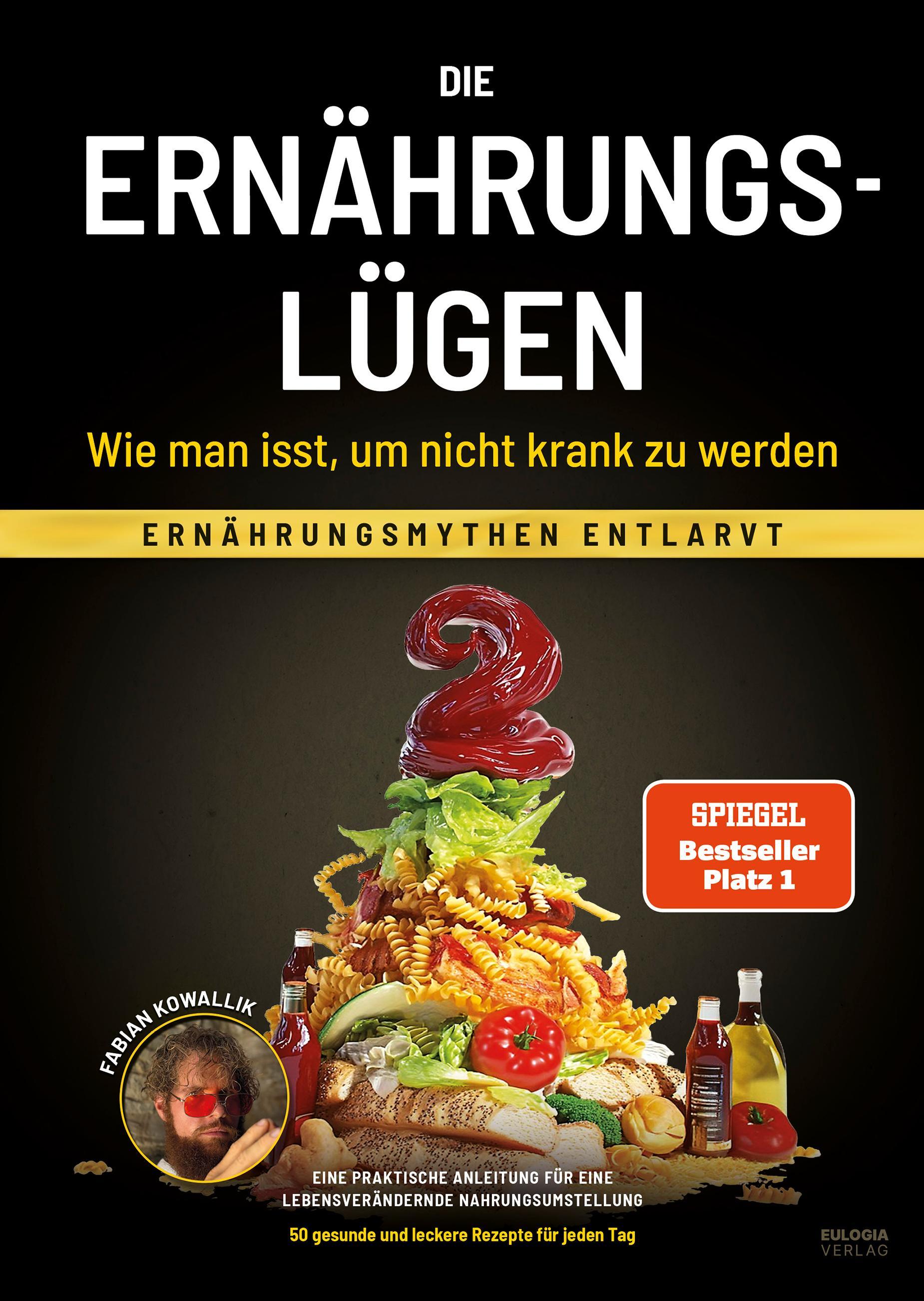 Vorderes Coverbild Die Ernährungslügen - Wie man isst, um nicht krank zu werden