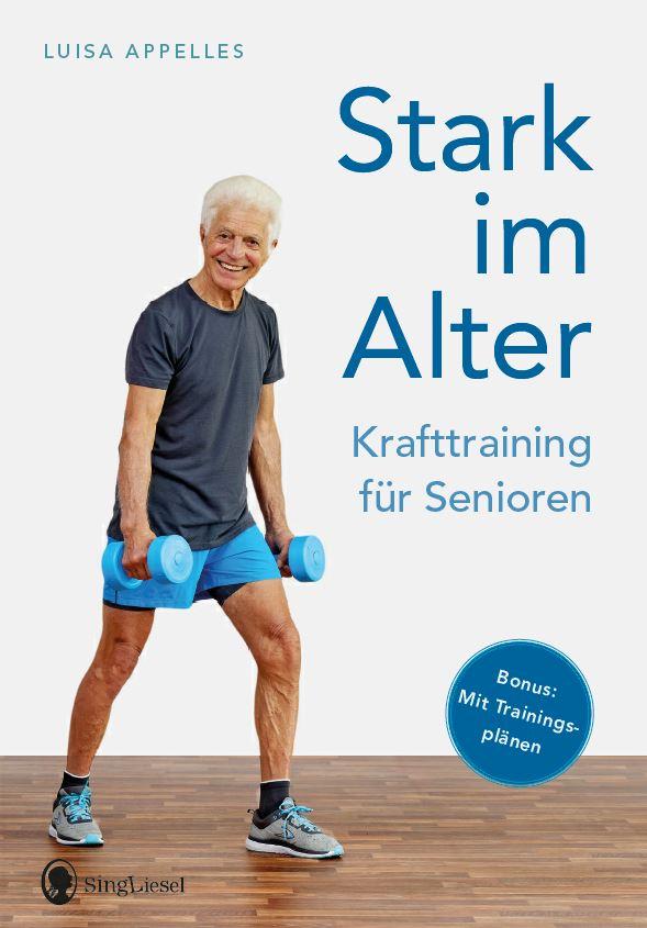 Vorderes Coverbild Stark im Alter. Krafttraining für Senioren. Die besten Fitness-Übungen