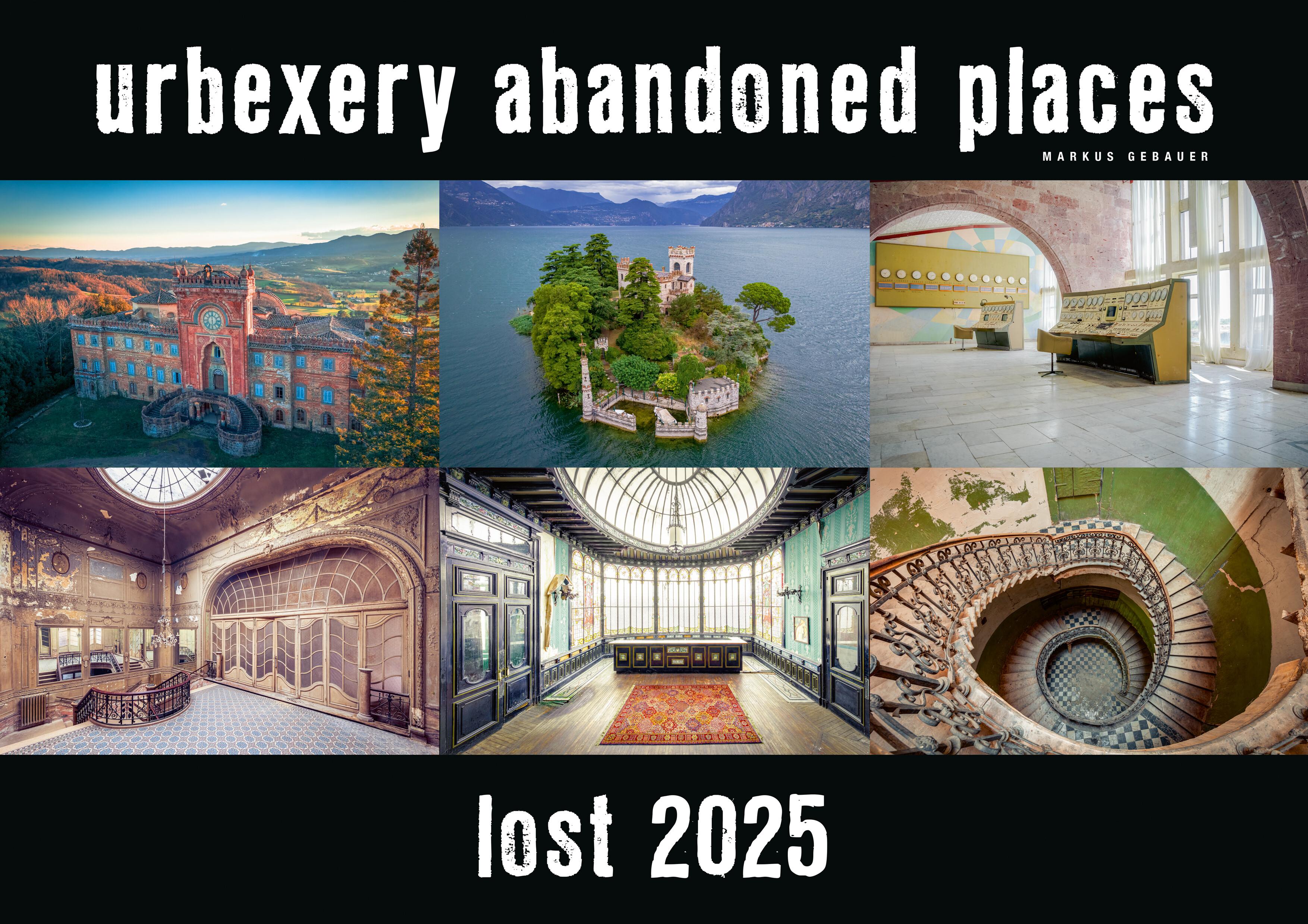 Vorderes Coverbild Lost 2025 - Kalender Urbexery Abandoned Places A3 Calendar