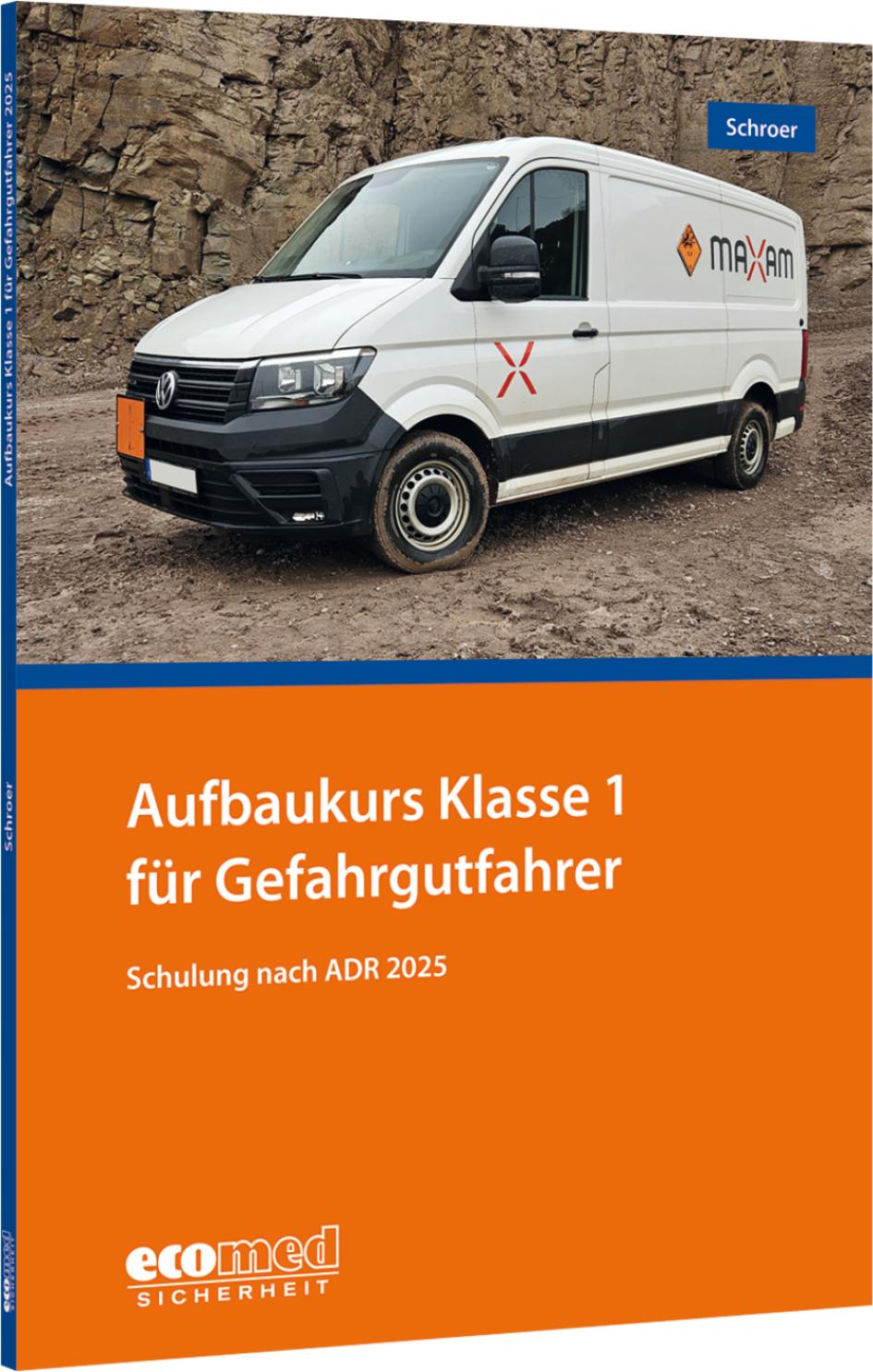 Vorderes Coverbild Aufbaukurs Klasse 1 für Gefahrgutfahrer