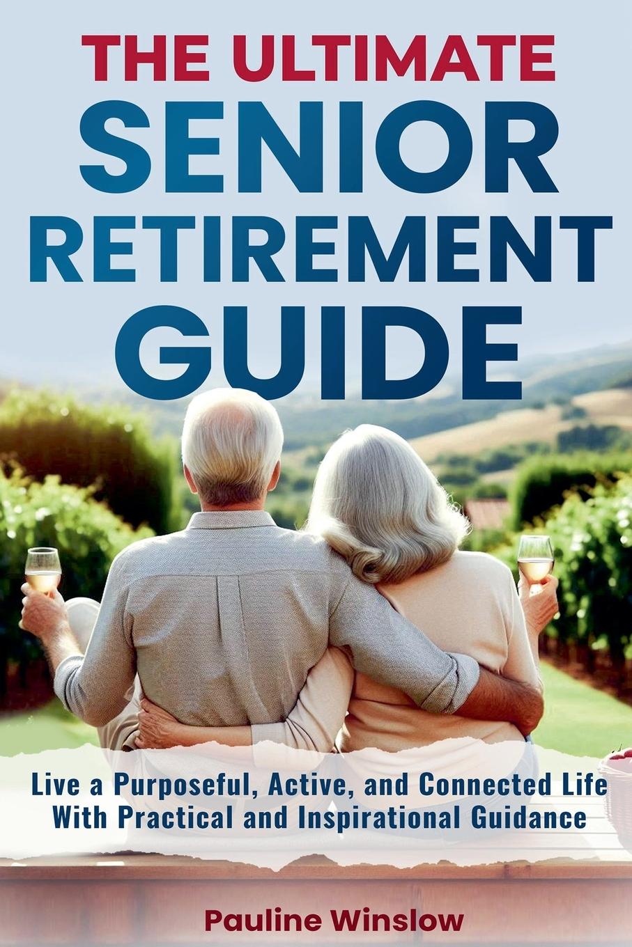 Vorderes Coverbild The Ultimate Senior Retirement Guide