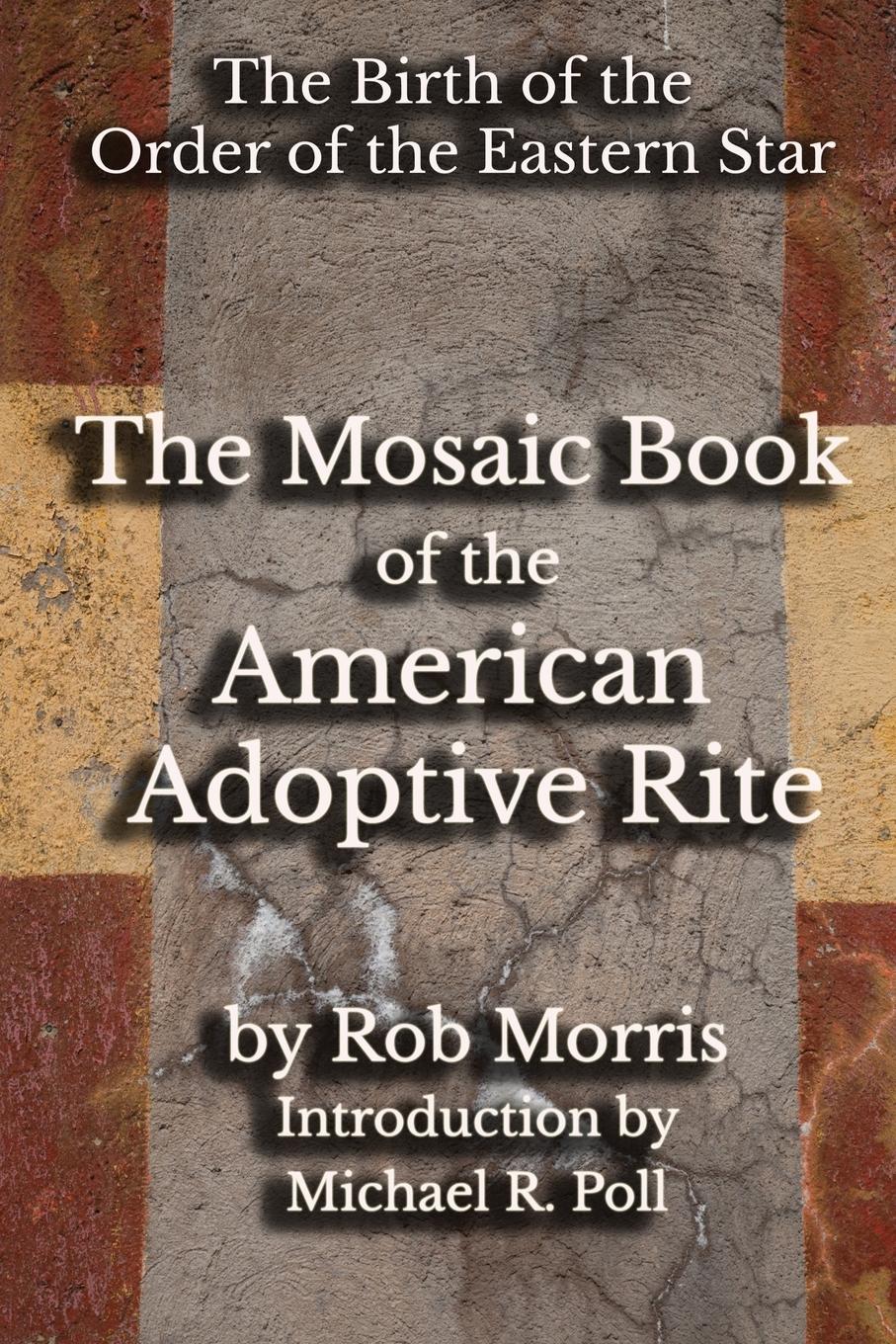 Vorderes Coverbild The Mosaic Book of the American Adoptive Rite