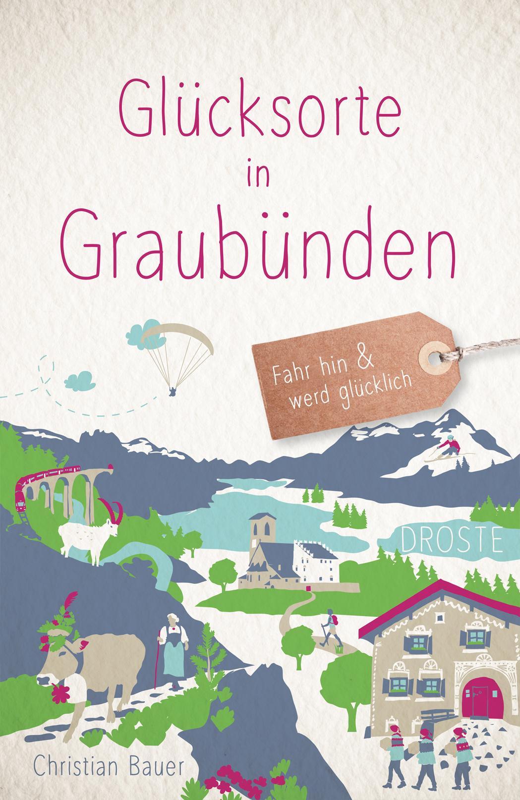 Vorderes Coverbild Glücksorte in Graubünden