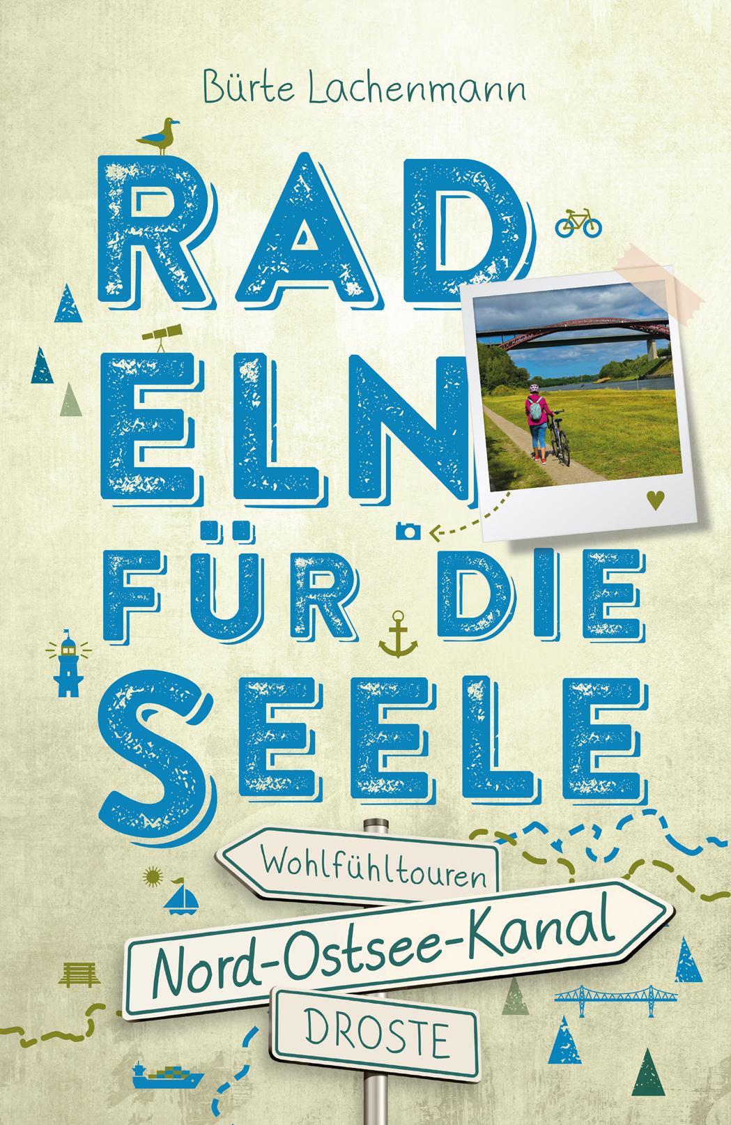Vorderes Coverbild Nord-Ostsee-Kanal. Radeln für die Seele