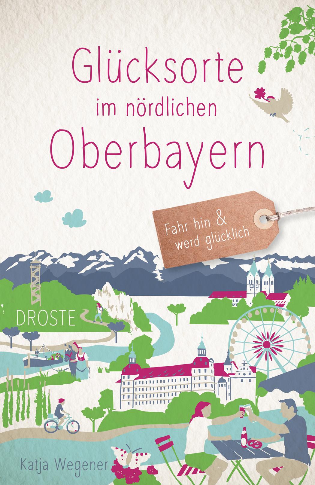 Vorderes Coverbild Glücksorte im nördlichen Oberbayern