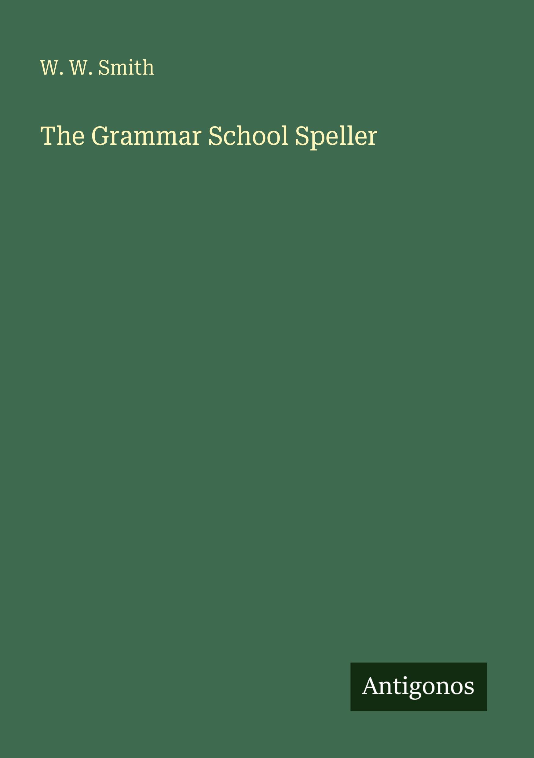 Vorderes Coverbild The Grammar School Speller