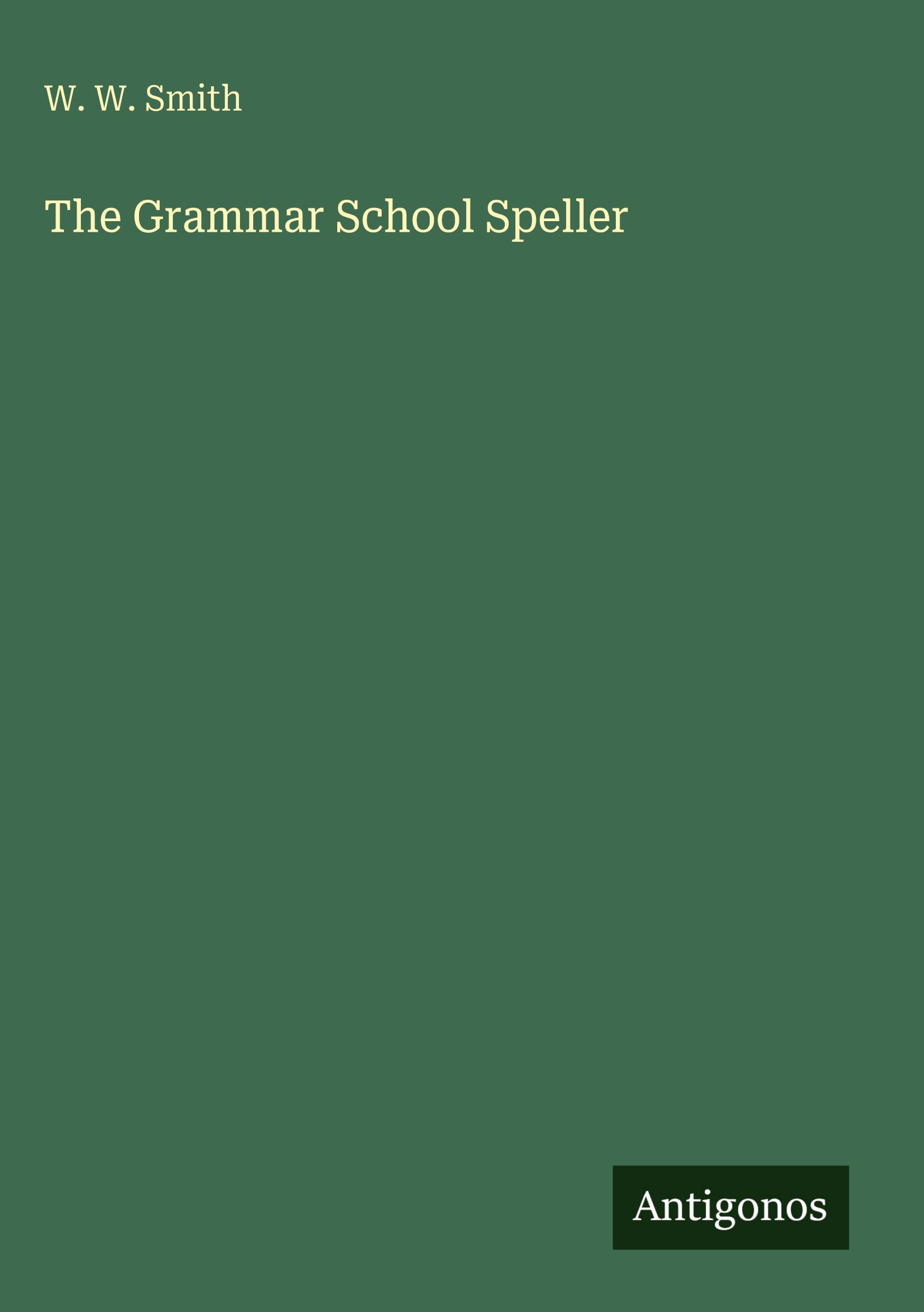 Vorderes Coverbild The Grammar School Speller