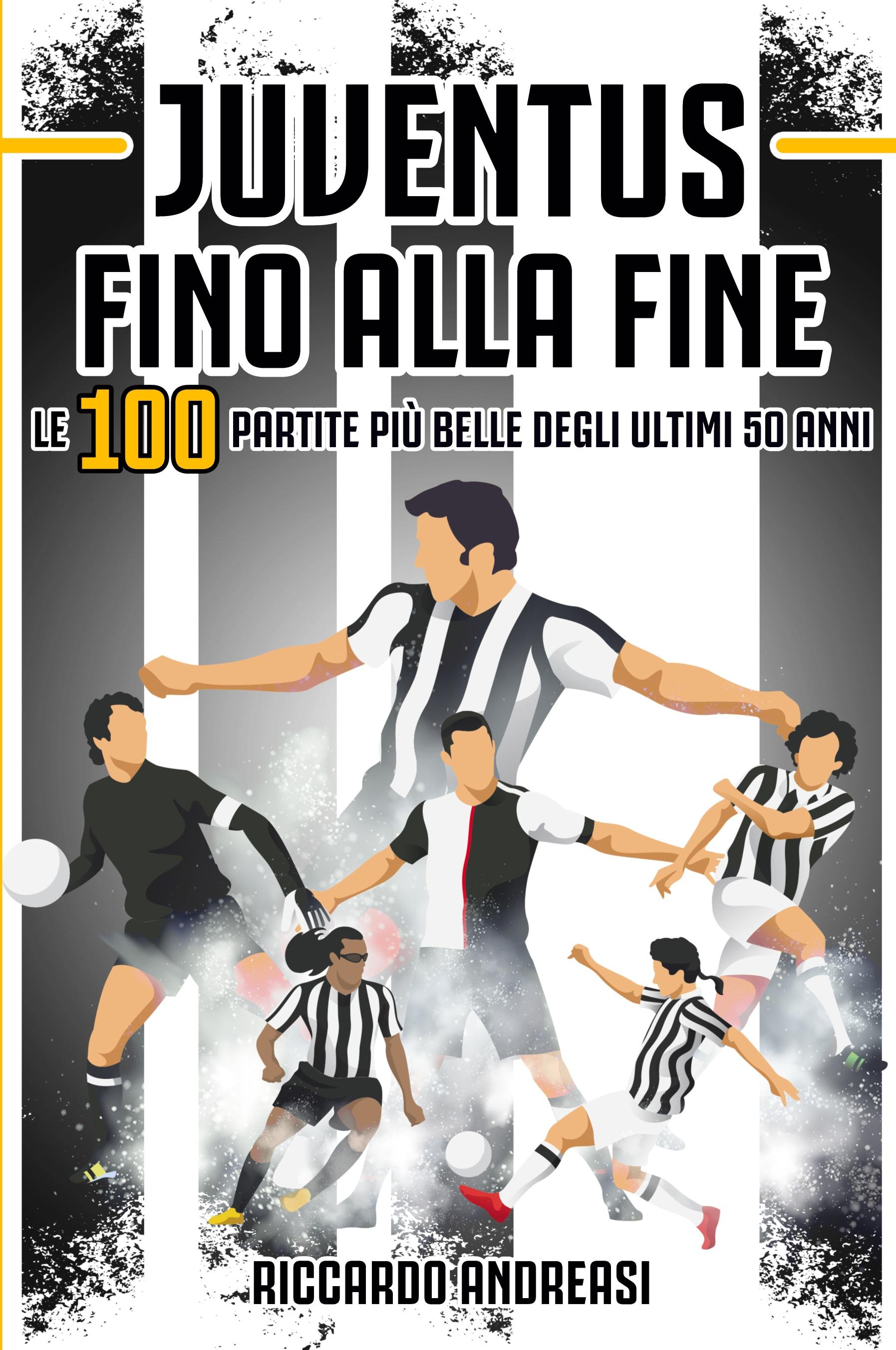 Vorderes Coverbild Juventus, Fino alla Fine