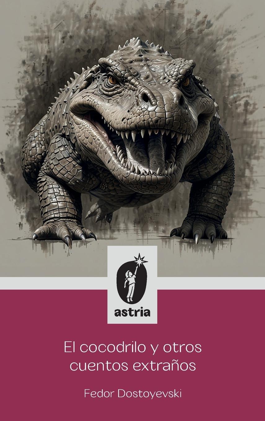 Vorderes Coverbild El Cocodrilo y otros cuentos extraños