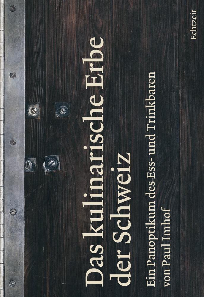 Vorderes Coverbild Das kulinarische Erbe der Schweiz